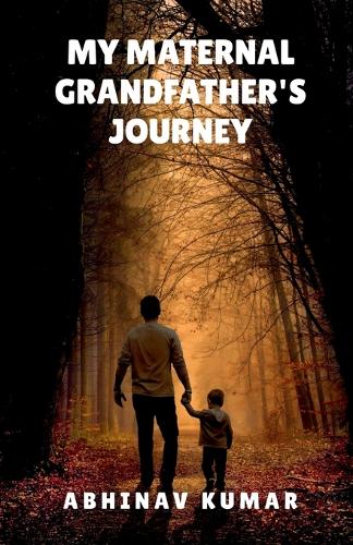 My Maternal Grandfather's Journey