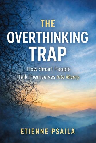 The Overthinking Trap