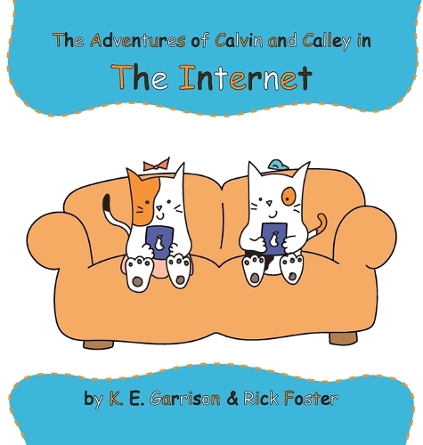 The Adventures of Calvin and Calley in the Internet