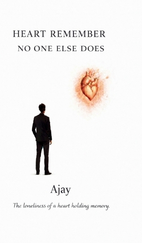 Heart Remember No One Else Does