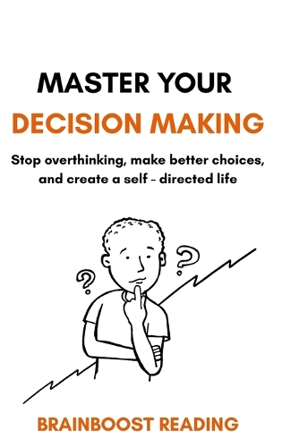 Master Your Decision Making