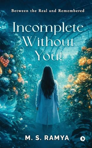 Incomplete Without You!