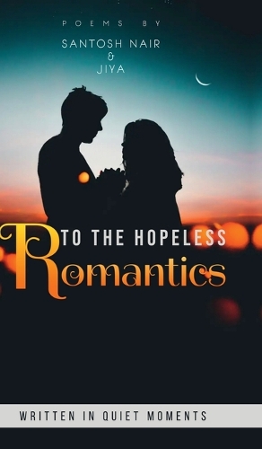 To The Hopeless Romantics