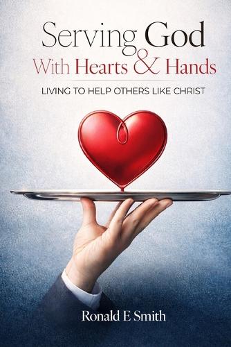 Serving God with Heart and Hands