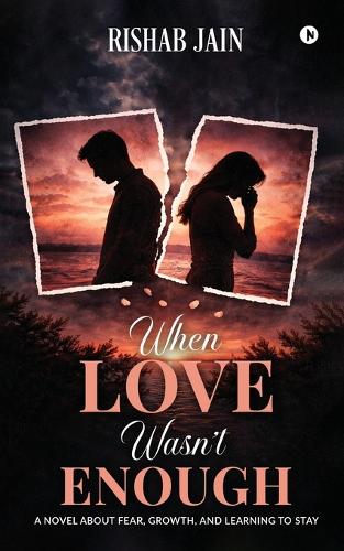 When Love Wasn't Enough