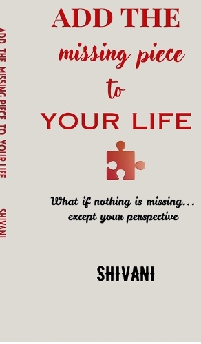 Add The Missing Piece To Your Life