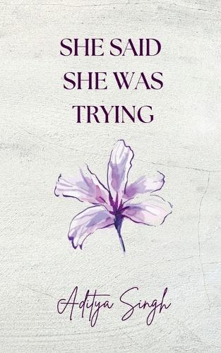 She Said She was Trying