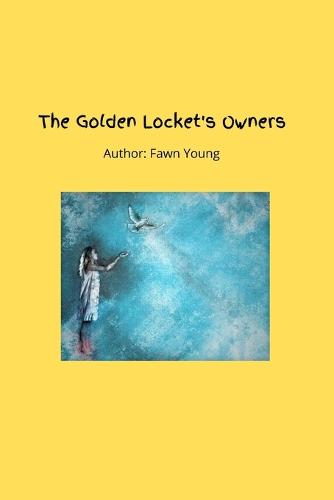 The Golden Locket's Owners