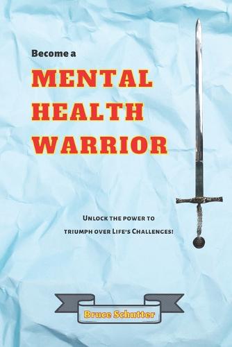 Become a "Mental Health Warrior"