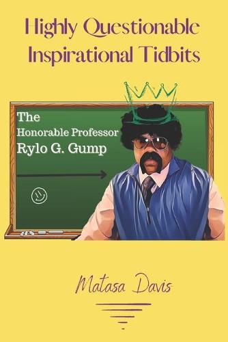 Highly Questionable Inspirational Tidbits
