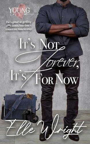 It's Not Forever, It's For Now