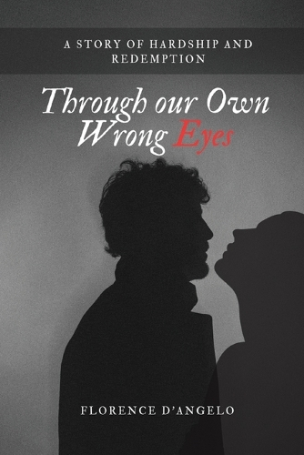 Through Our Own Wrong Eyes