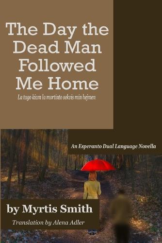 The Day the Dead Man Followed Me Home