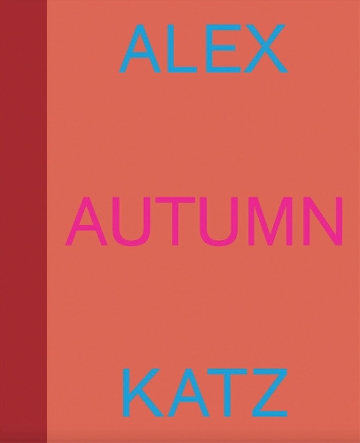 Alex Katz: Autumn