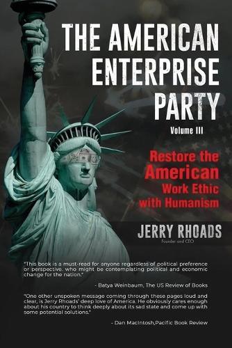 The American Enterprise Party (Volume III)
