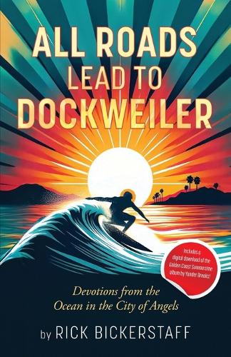 All Roads Lead To Dockweiler