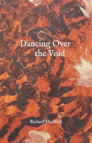 Dancing Over the Void