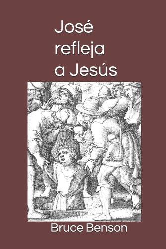 José refleja a Jesús