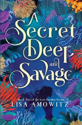 A Secret Deep and Savage