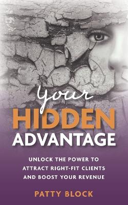 Your Hidden Advantage