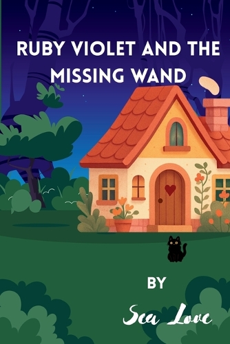 Ruby Violet And The Missing Wand