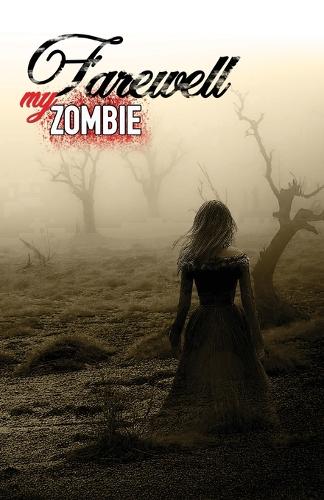 Farewell My Zombie