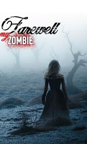 Farewell My Zombie
