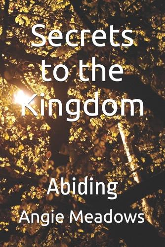 Secrets to the Kingdom