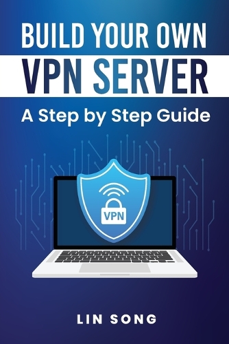 Build Your Own VPN Server