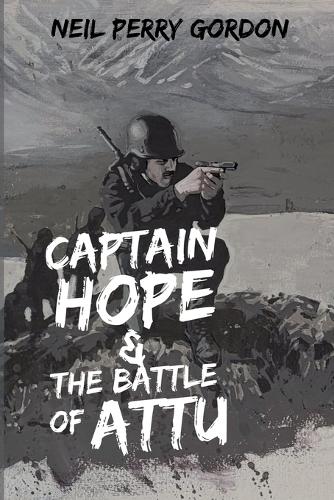 Captain Hope & The Battle of Attu