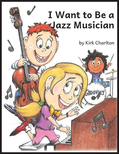 I Want to be a Jazz Musician