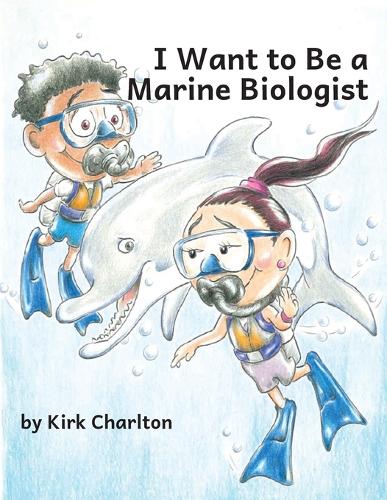 I Want to be a Marine Biologist