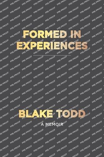 Formed In Experiences