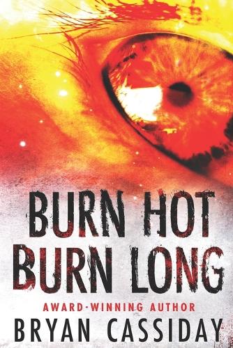 Burn Hot Burn Long