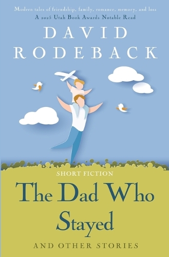 The Dad Who Stayed and other stories