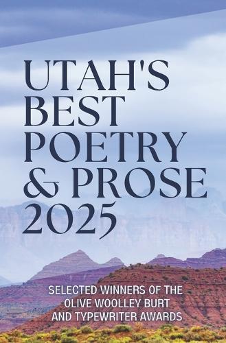Utah's Best Poetry & Prose 2025