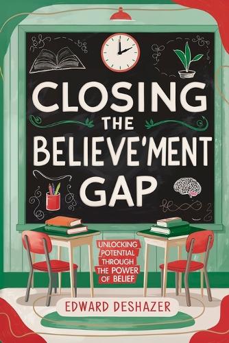 Closing the Believe'ment Gap