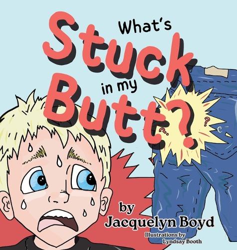 What's Stuck in my Butt?