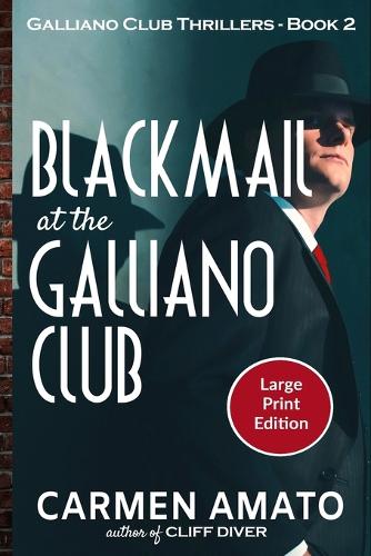 Blackmail at the Galliano Club Large Print Edition