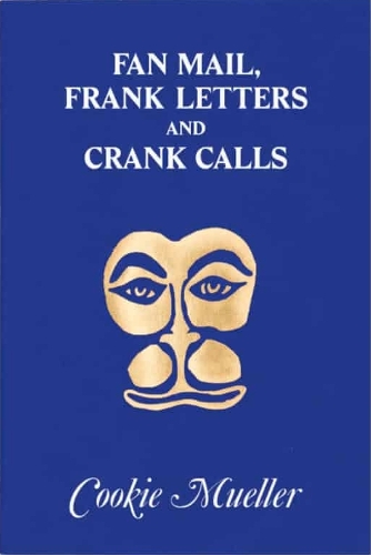 Fan Mail, Frank Letters, and Crank Calls