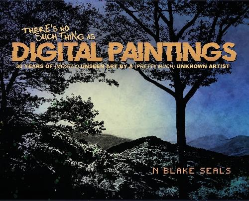 There's No Such Thing As Digital Paintings