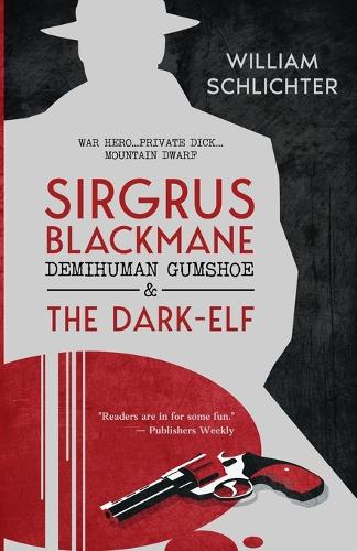 Sirgrus Blackmane Demihuman Gumshoe and The Dark-Elf