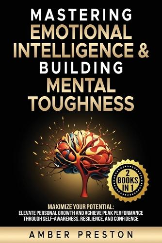 Mastering Emotional Intelligence & Building Mental Toughness