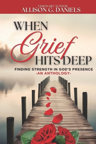 When Grief Hits Deep (An Anthology)