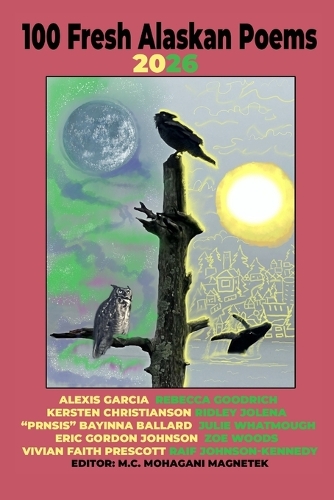 100 Fresh Alaskan Poems 2026