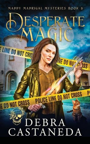 Desperate Magic (Maddy Madrigal Mysteries Book 3)