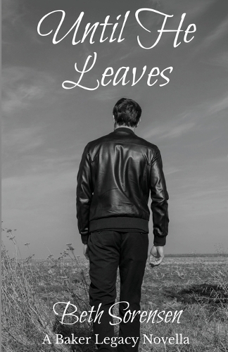 Until He Leaves