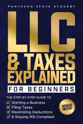 LLC & Taxes Explained for Beginners