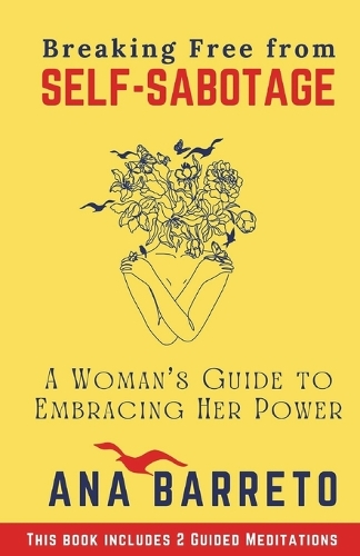 Breaking Free from Self-Sabotage