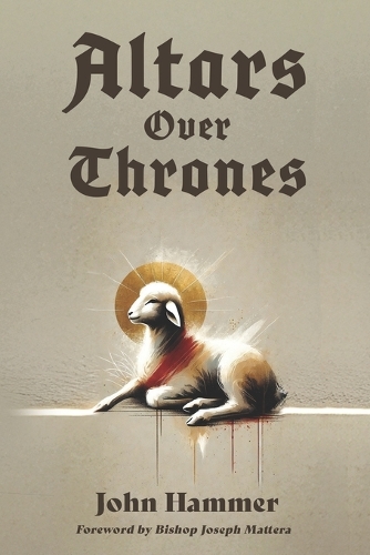 Altars over Thrones